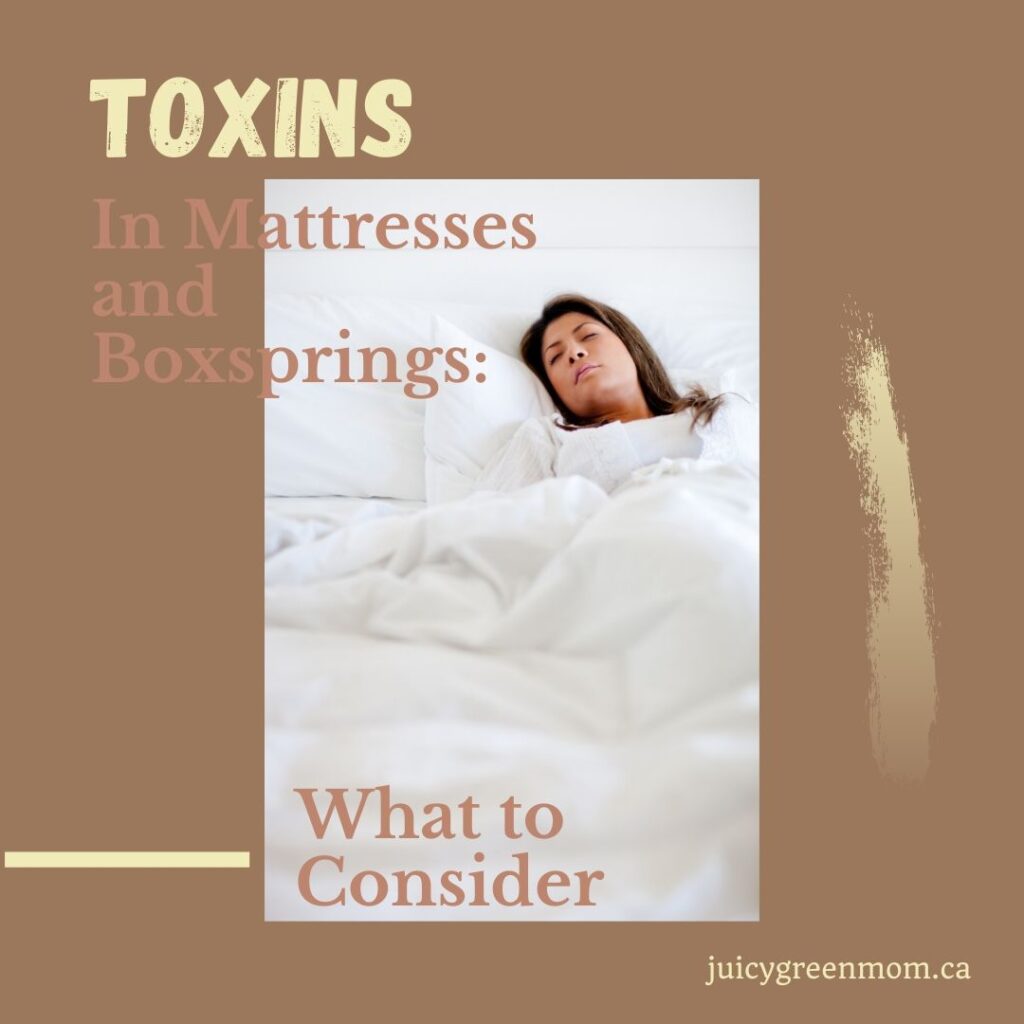Toxins in mattresses and boxsprings what to consider juicygreenmom