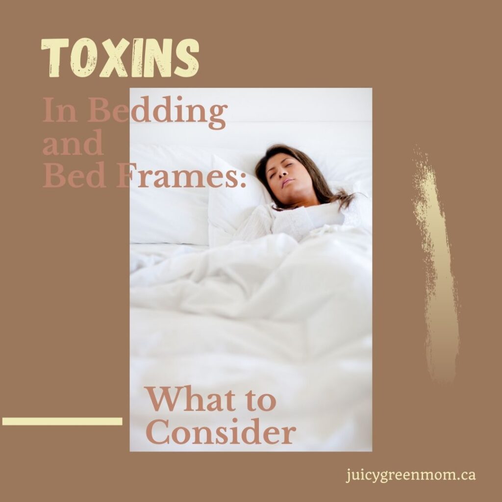 Toxins in bedding and bed frames what to consider juicygreenmom