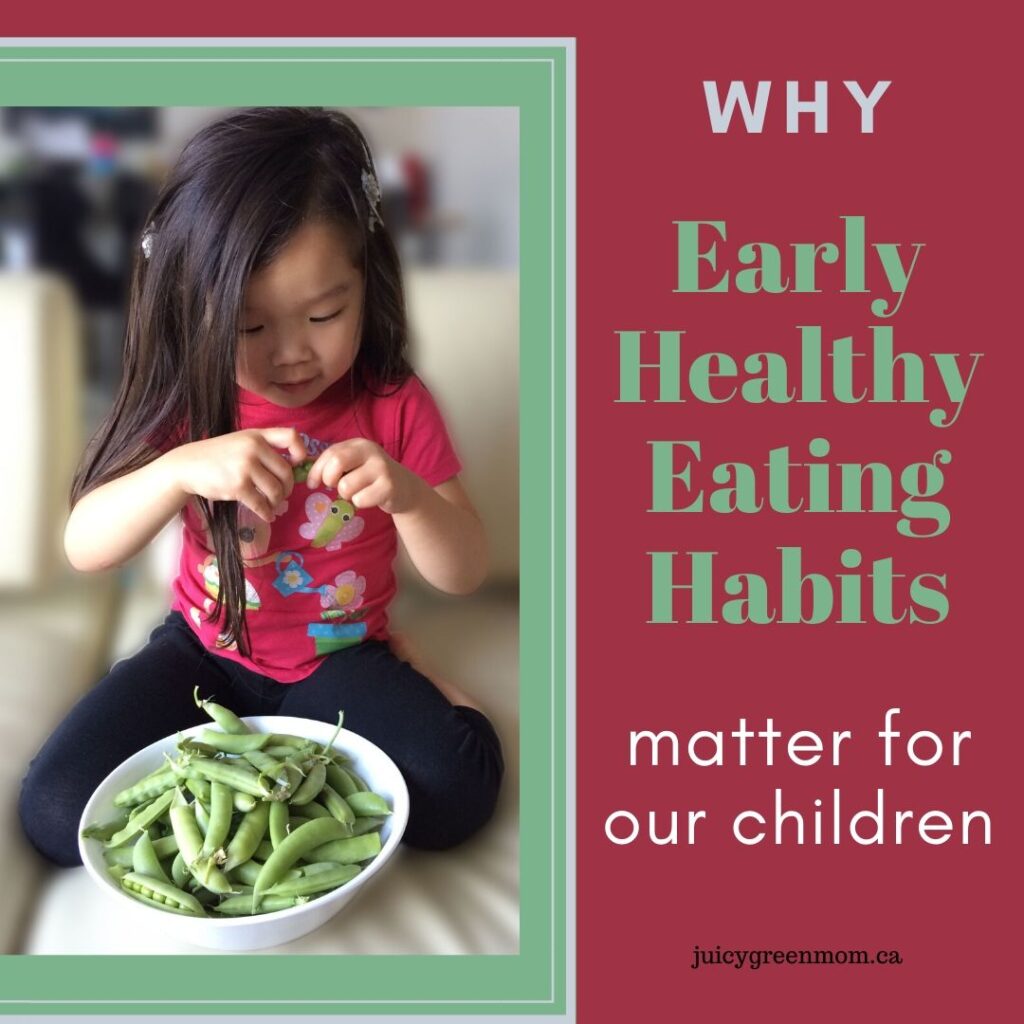 early healthy eating habits juicygreenmom