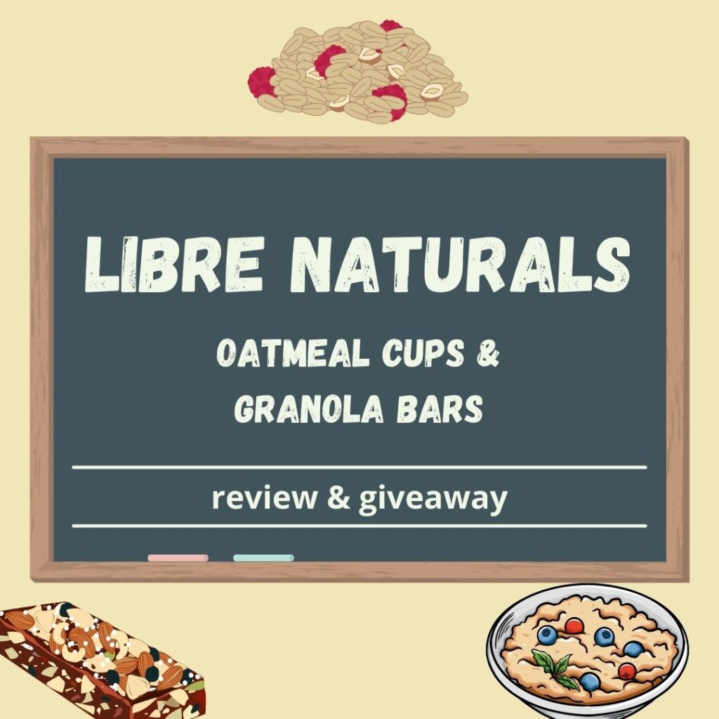 libre naturals oatmeal cups and granola bars review and giveaway juicygreenmom