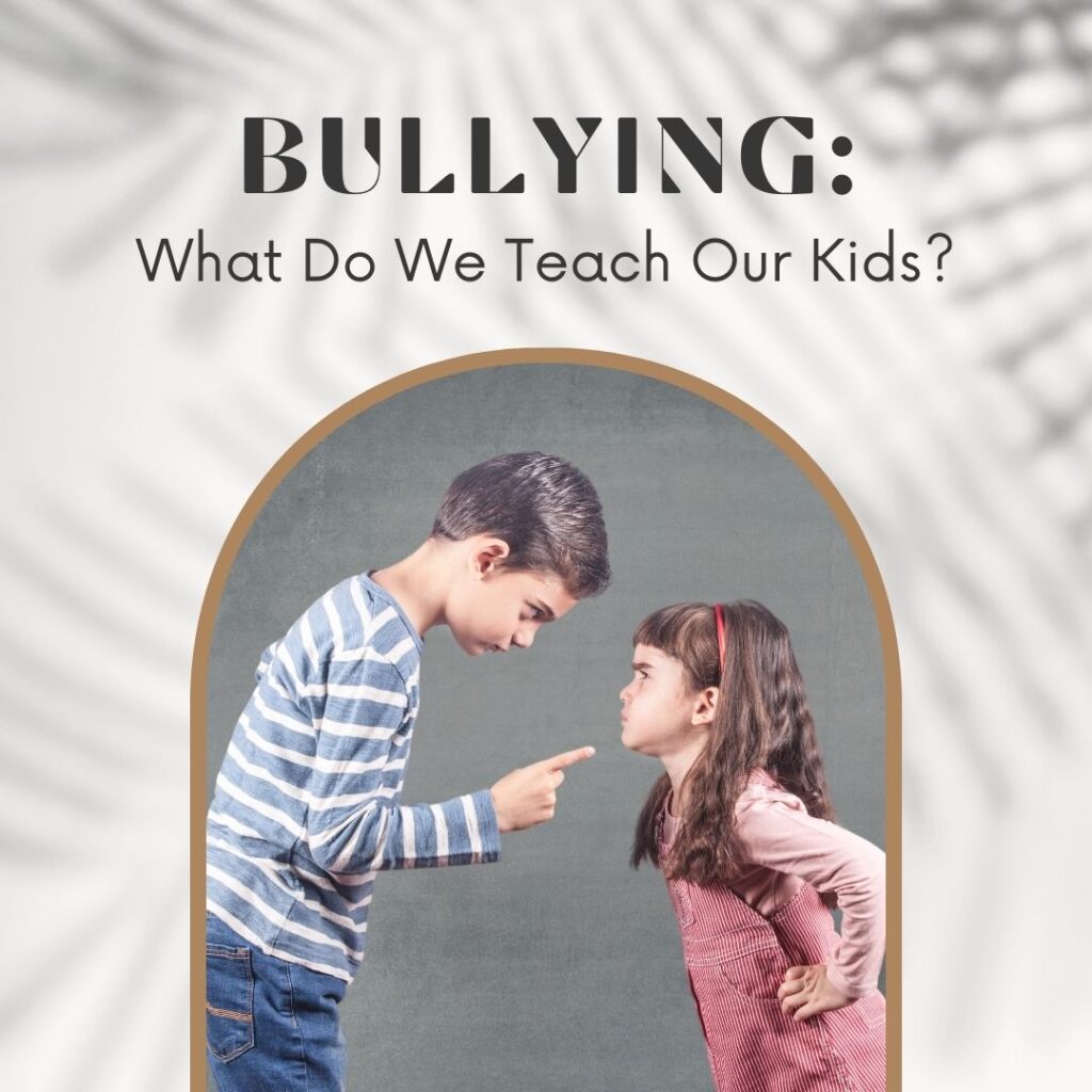 bullying what do we teach our kids juicygreenmom