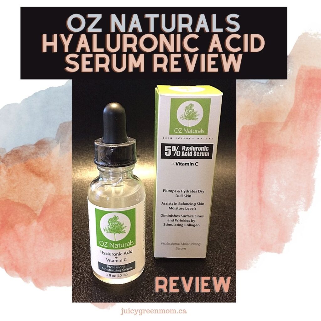 OZ Naturals Hyaluronic Acid Serum REVIEW juicygreenmom