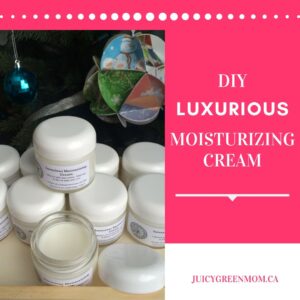 DIY luxurious moisturizing cream juicygreenmom