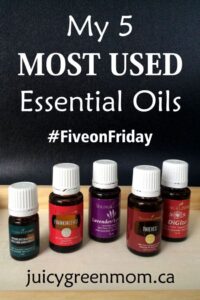 five-on-friday-most-used-essential-oils-juicygreenmom