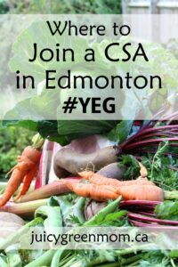 join a CSA in Edmonton YEG juicygreenmom