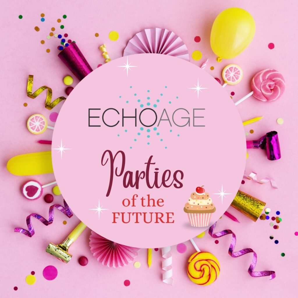 ECHOage Parties of the Future juicygreenmom