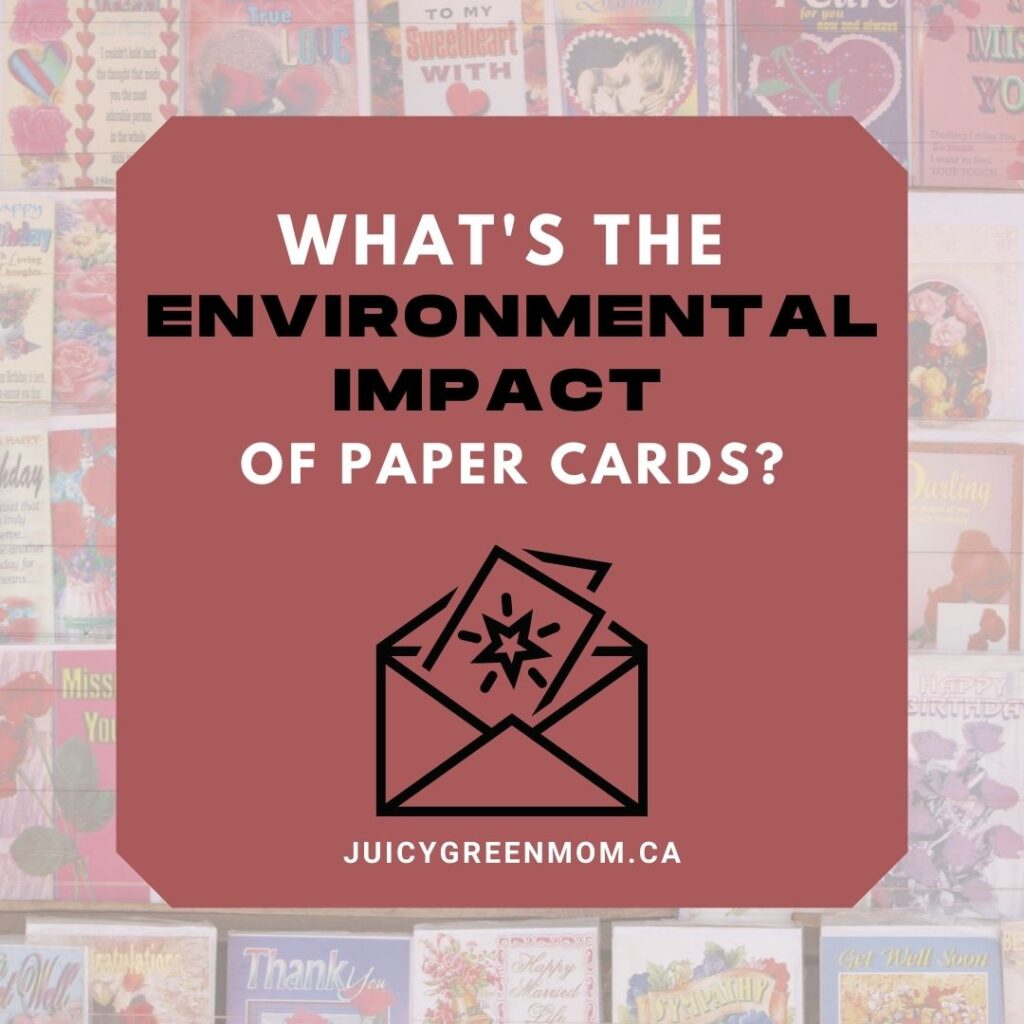 What's the Environmental Impact of Paper Cards juicygreenmom