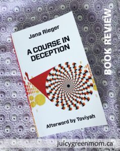 a course in deception book review jana rieger juicygreenmom