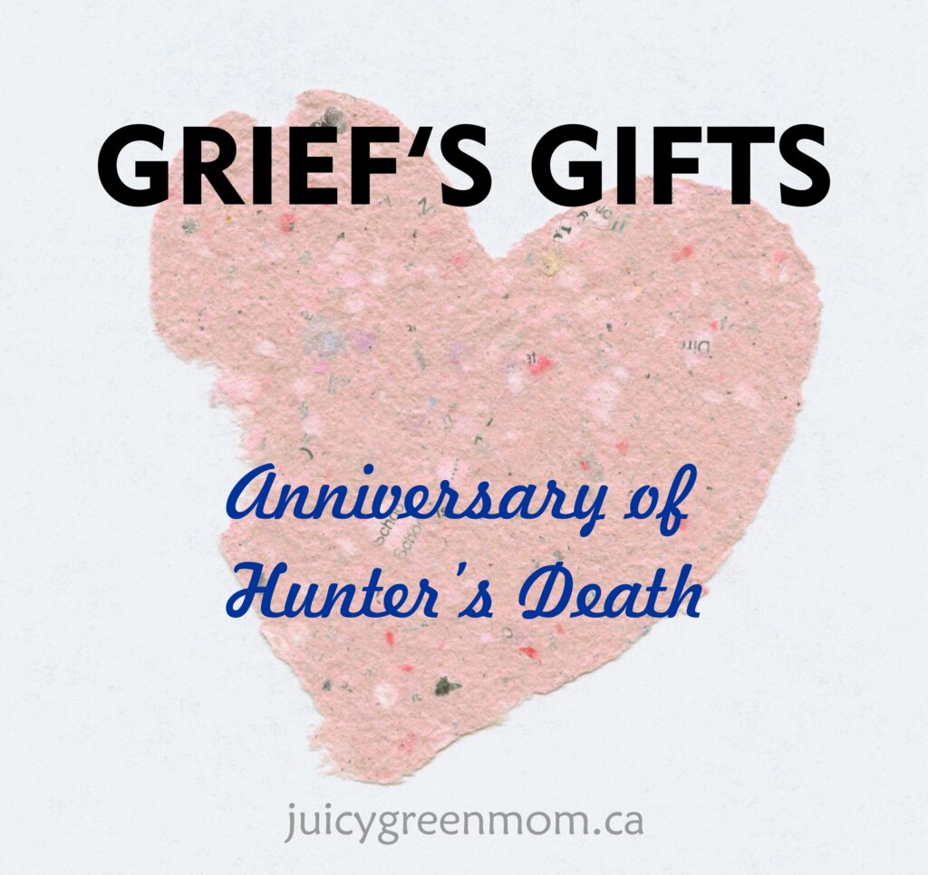 griefs gifts anniversary of hunters death juicygreenmom
