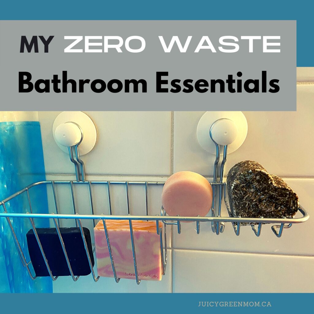 My ZERO WASTE Bathroom Essentials juicygreenmom