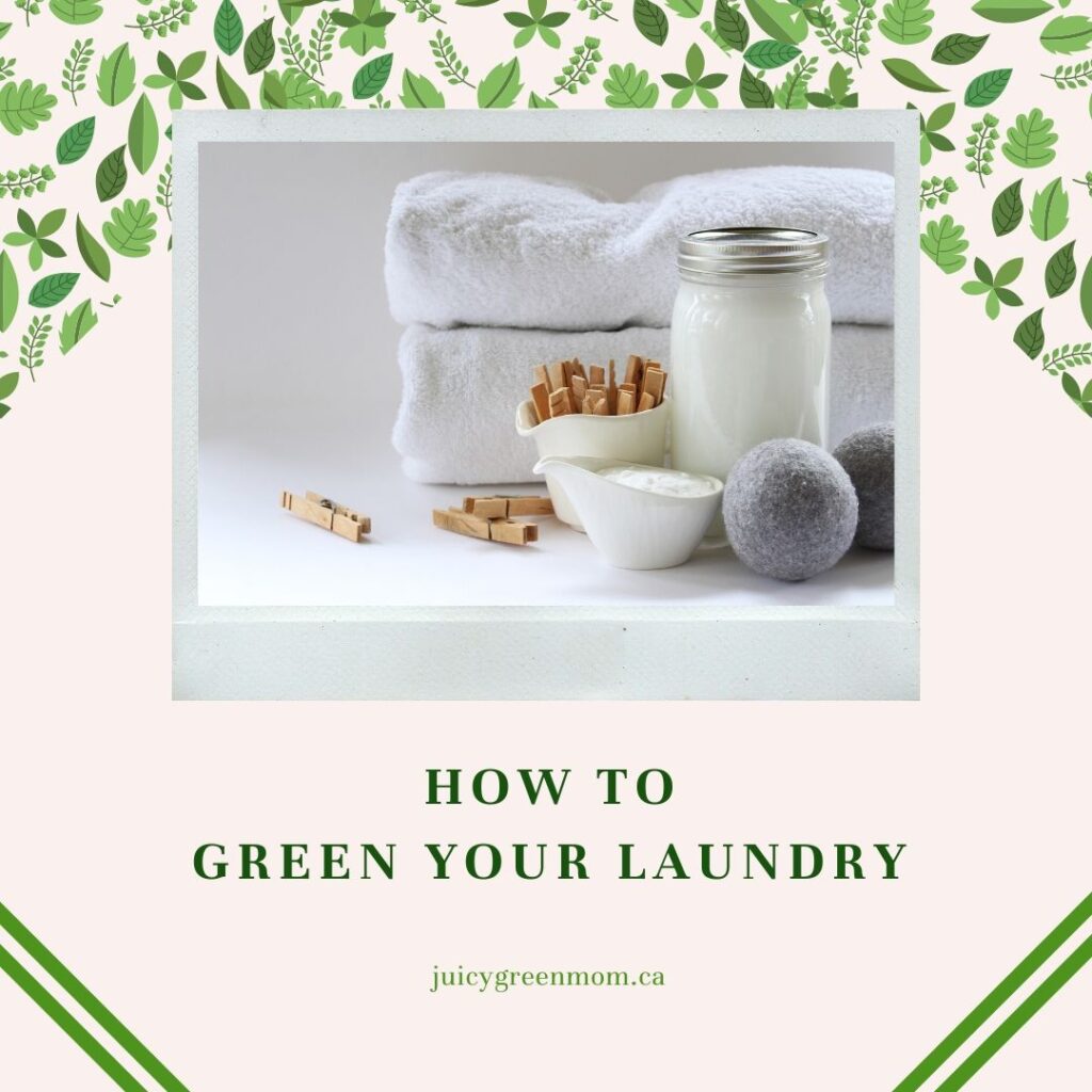 how to green your laundry juicygreenmom
