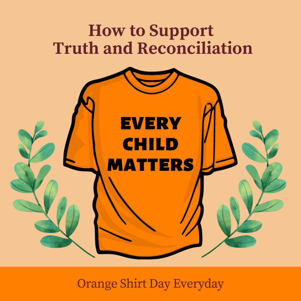 how to support truth and reconciliation orange shirt day juicygreenmom