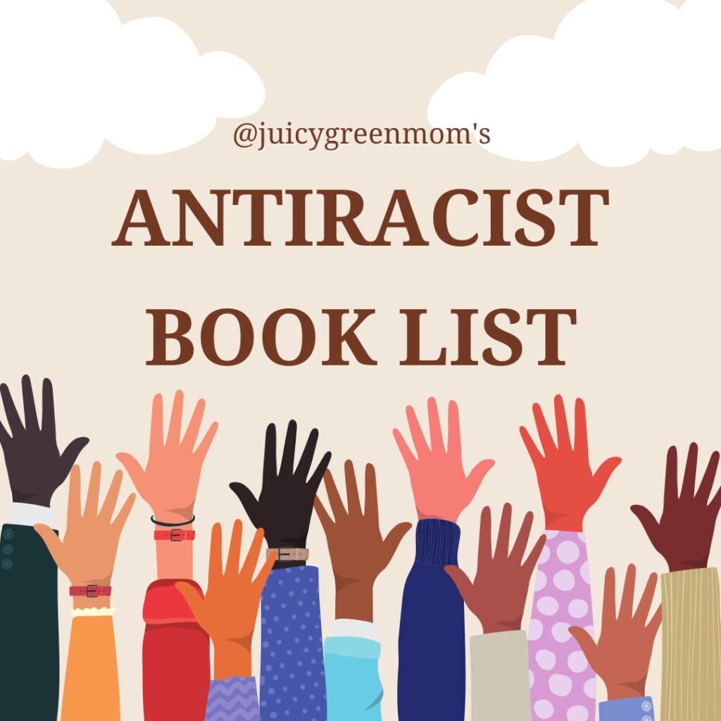 Antiracist Book List juicygreenmom